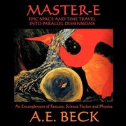 Cover of: MasterE Epic Space and Time Travel Into Parallel Dimensions