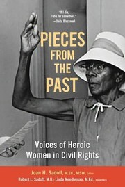 Cover of: Pieces From The Past Voices Of Heroic Women In Civil Rights by Joan H. Sadoff