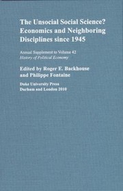 Cover of: The Unsocial Social Science Economics And Neighboring Disciplines Since 1945
