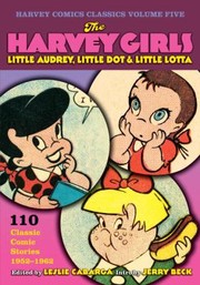 Cover of: The Harvey Girls Little Audrey Little Dot And Little Lotta by 