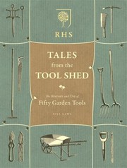 Cover of: Rhs Tales From The Tool Shed The History And Usage Of Fifty Garden Tools