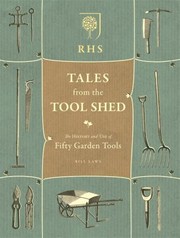 Cover of: Rhs Tales From The Tool Shed The History And Usage Of Fifty Garden Tools by 