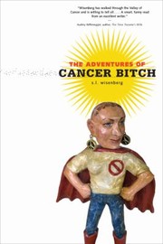 Cover of: The Adventures Of Cancer Bitch by 