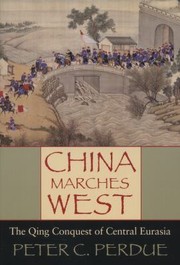 China Marches West by Peter C. Perdue