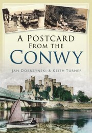 Cover of: A Postcard From The Conwy