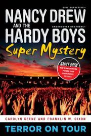 Cover of: Terror on Tour: Nancy Drew: Girl Detective and the Hardy Boys: Undercover Brothers Super Mystery #1