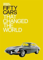 Cover of: Fifty Cars That Changed The World