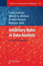 Cover of: Inhibitory Rules In Data Analysis A Rough Set Approach by Pawel Delimata