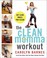 Cover of: The Clean Momma Workout Get Lean While You Clean