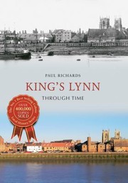 Cover of: Kings Lynn Through Time