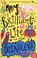 Cover of: My Brilliant Life And Other Disasters