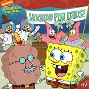 Cover of: Hooray for Dads! (Spongebob Squarepants (8x8)) by Erica Pass, The Artifact Group