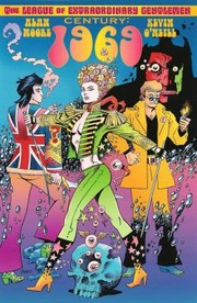 The League Of Extraordinary Gentlemen Century 1969 by Kevin O'Neill, Alan Moore, Diego de los Santos