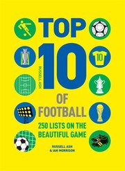 Cover of: Top 10 Of Football 250 Lists On The Beautiful Game by 