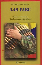 Cover of: Las Farc Toda La Verdad Sobre El Polmico Grupo Guerrillero