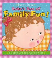 Cover of: Baby's Box of Family Fun: A 4-Book Lift-the-Flap Gift Set by Karen Katz