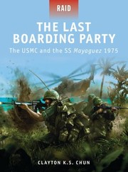 Cover of: The Last Boarding Party The Usmc And The Ss Mayaguez 1975 by 