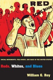 Cover of: Reds Whites And Blues Social Movements Folk Music And Race In The United States by 
