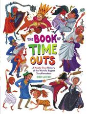 Cover of: The Book of Time Outs: A Mostly True History of the World's Biggest Troublemakers