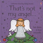 Cover of: Thats Not My Angel Her Dress Is Too Smooth by 