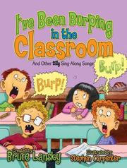 Cover of: I've Been Burping in the Classroom