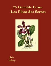 Cover of: 25 Orchids from the Flore Des Serres 18451876