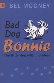 Cover of: Bad Dog Bonnie by 