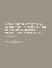 Cover of: Indian Church History or an Account of the First Planting of the Gospel in Syria Mesopotamia and India C