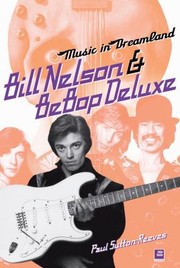 Cover of: Music In Dreamland Bill Nelson Be Bop Deluxe