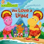 Cover of: We Love a Luau!: A Lift-the-Flap Book (The Backyardigans)