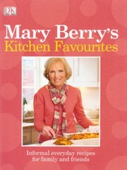 Cover of: Mary Berrys Kitchen Favourites Informal Everyday Recipes For Family And Friends