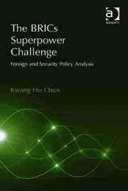 Cover of: The Brics Superpower Challenge Foreign And Security Policy Analysis