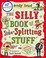 Cover of: The Silly Book Of Sidesplitting Stuff