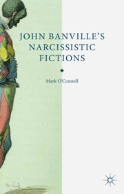 Cover of: John Banvilles Narcissistic Fictions by 