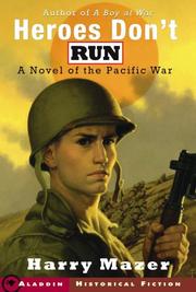 Cover of: Heroes Don't Run: A Novel of the Pacific War