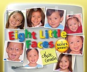 Cover of: Eight Little Faces A Moms Journey