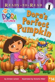 Cover of: Dora's Perfect Pumpkin by Kirsten Larsen