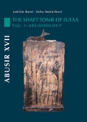 Cover of: Abusir Xvii The Shaft Tomb Of Iufaa