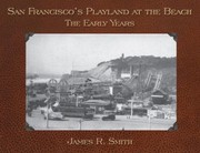 Cover of: San Franciscos Playland At The Beach The Early Years by 