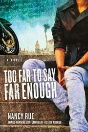 Cover of: Too Far To Say Far Enough A Novel