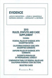 Cover of: Evidence Rules Statute And Case Supplement Includes Federal Rules Of Evidence With Excerpted Notes California Evidence Code With Excerpted Comments Uniform Rules Of Evidence With Comments Excerpts From Rules Of Professional Conduct Comparative Table Of Federal Rules And California Evidence Code Sections Selected Cases And Notes