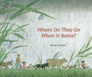 Cover of: Where Do They Go When It Rains