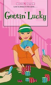Cover of: Gettin' Lucky (Simon Romantic Comedies) by Micol Ostow