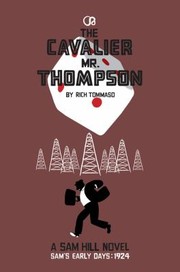 Cover of: The Cavalier Mr Thompson A Sam Hill Novel Sams Early Days 1924