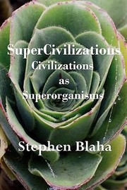 Cover of: Supercivilizations Civilizations As Superorganisms