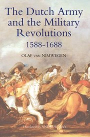 Cover of: The Dutch Army And The Military Revolutions 15881688