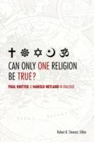 Cover of: Can Only One Religion Be True Paul Knitter And Harold Netland In Dialogue