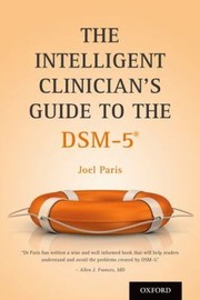 Cover of: The Intelligent Clinicians Guide To The Dsm5 by 