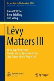 Cover of: Lvy Matters Iii Lvytype Processes Construction Approximation And Sample Path Properties