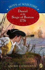 Cover of: Daniel At The Siege Of Boston 1776